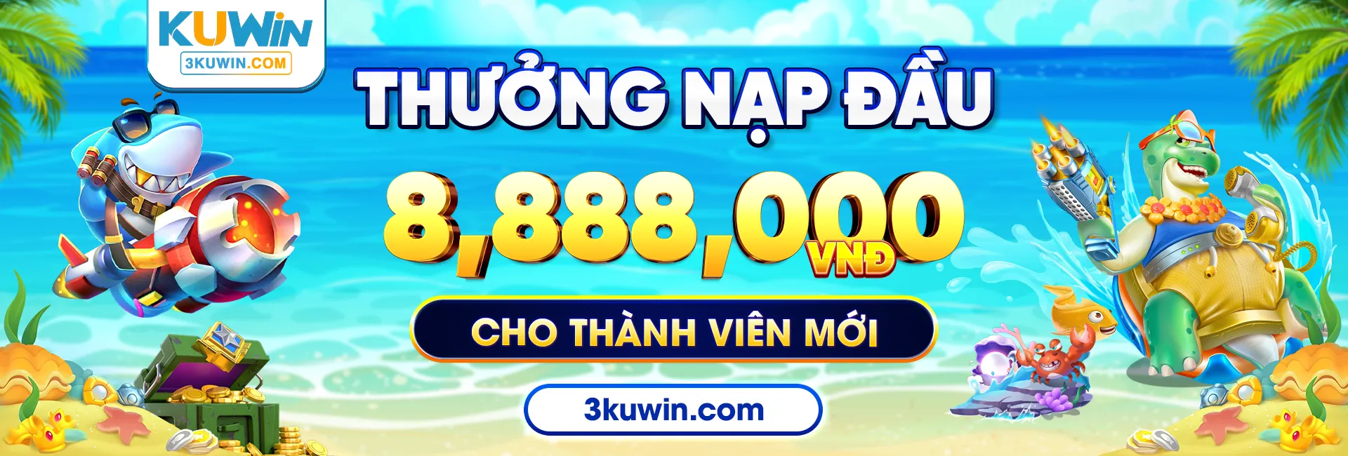 Kuwin thưởng nạp đầu 8,888,000 cho thành viên mới