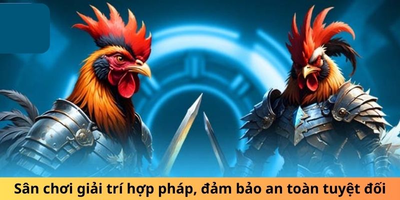 Sân chơi giải trí hợp pháp, đảm bảo an toàn tuyệt đối